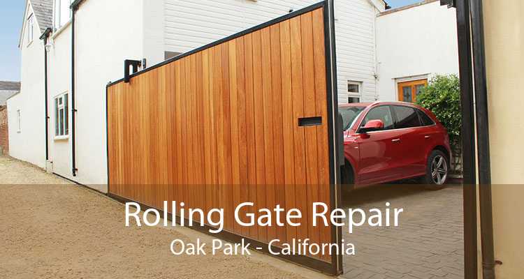 Rolling Gate Repair Oak Park - California